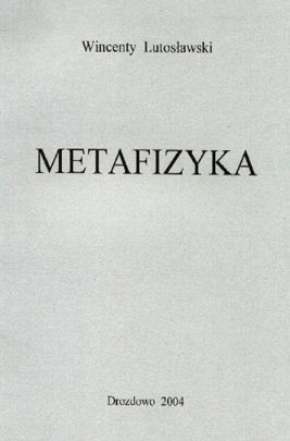 Wincenty Lutosławski „Metafizyka”